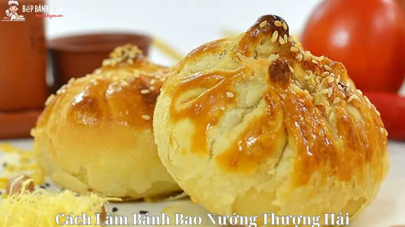 Cách Làm Bánh Bao Nướng Thượng Hải