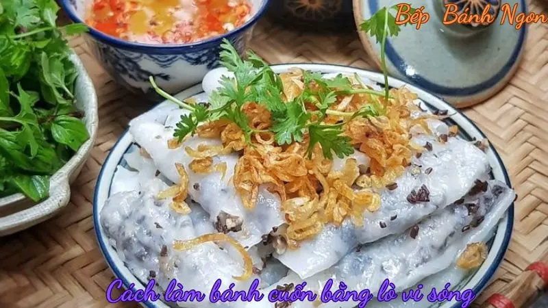 cách làm bánh cuốn bằng lò vi sóng