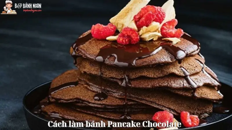 Cách làm bánh Pancake Chocolate