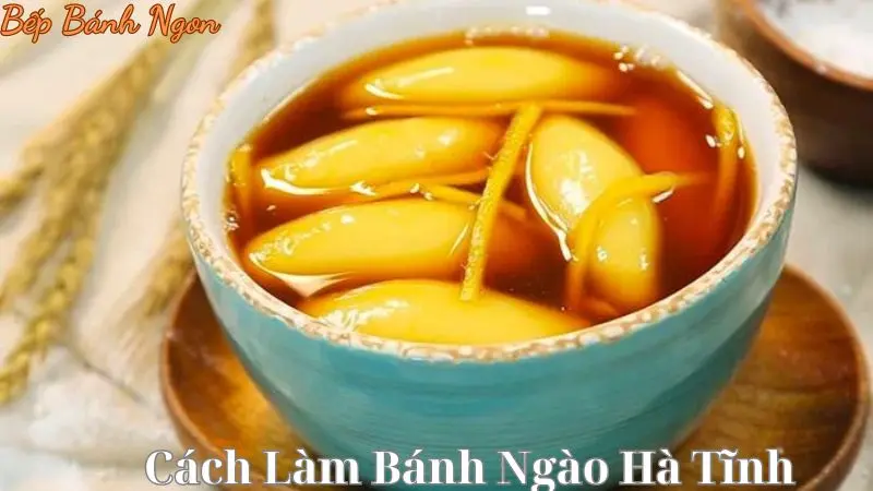 Cách làm Bánh ngào Hà Tĩnh thơm ngon, dẻo mịn tại nhà